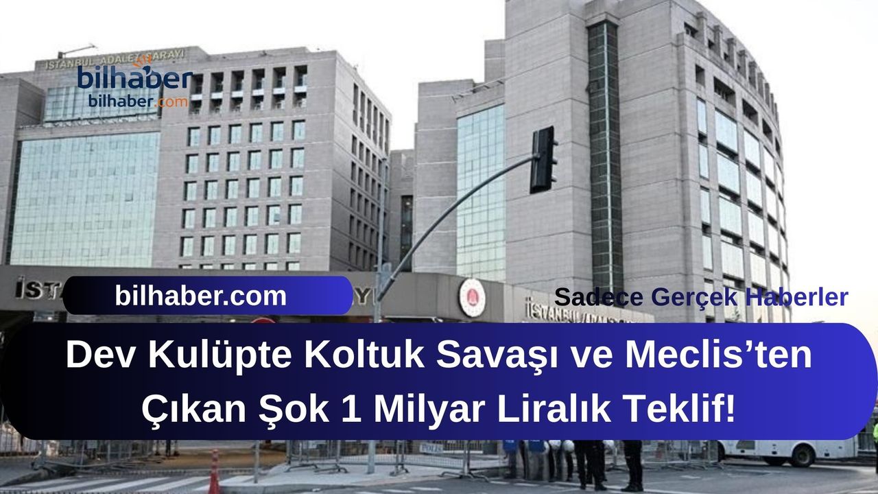 Dev Kulüpte Koltuk Savaşı ve Meclis’ten Çıkan Şok 1 Milyar Liralık Teklif!