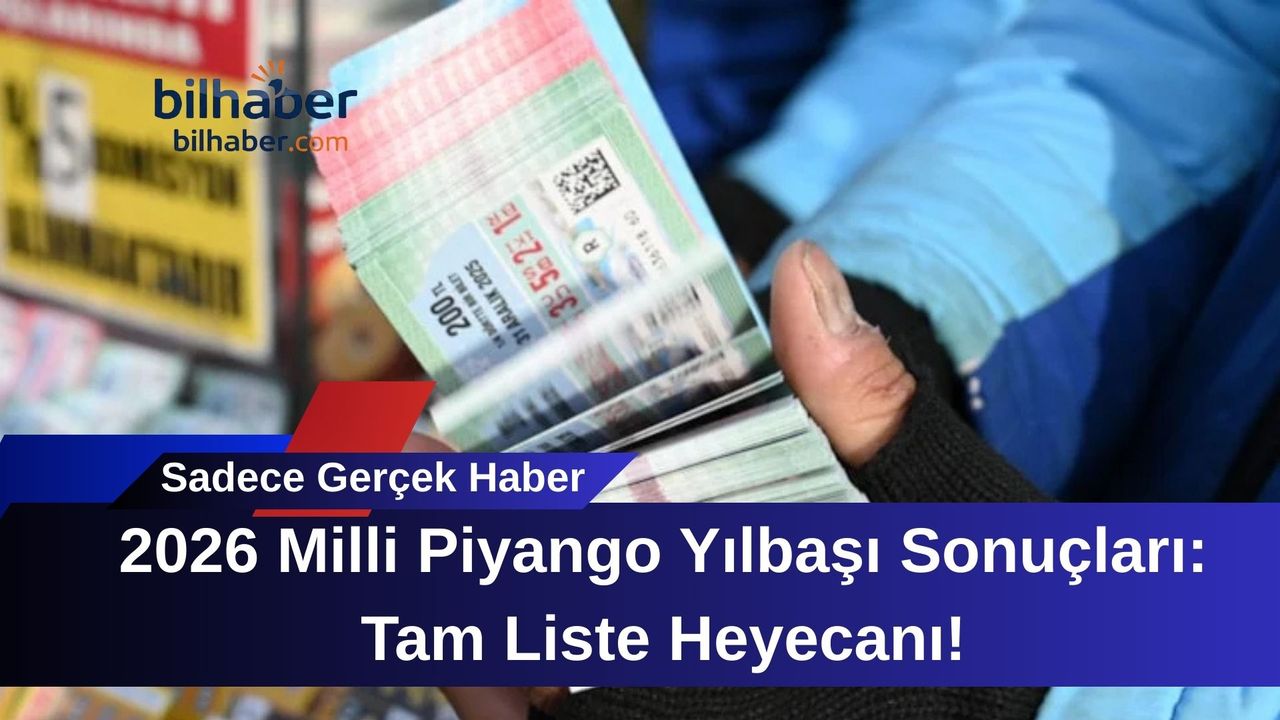 2026 Milli Piyango Yılbaşı Sonuçları: Tam Liste Heyecanı!