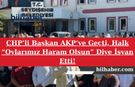 CHP’li Başkan AKP’ye Geçti, Halk “Oylarımız Haram Olsun” Diye İsyan Etti!
