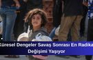 Küresel Dengeler Savaş Sonrası En Radikal Değişimi Yaşıyor