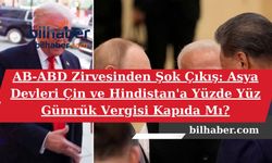 AB-ABD Zirvesinden Şok Çıkış: Asya Devleri Çin ve Hindistan'a Yüzde Yüz Gümrük Vergisi Kapıda Mı?