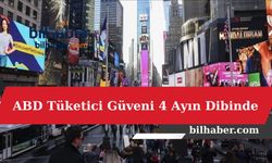 ABD Tüketici Güveni 4 Ayın Dibinde