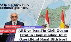 ABD ve İsrail'in Gizli Oyunu Fırat'ın Doğusundaki Kürt Özerkliğini Nasıl Bitiriyor?