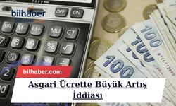 Asgari Ücrette Büyük Artış İddiası