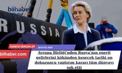 Avrupa Birliği’nden Rusya’nın enerji gelirlerini kökünden kesecek tarihi on dokuzuncu yaptırım kararı tüm dünyayı şok et