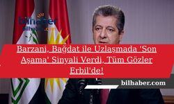 Barzani, Bağdat ile Uzlaşmada 'Son Aşama' Sinyali Verdi, Tüm Gözler Erbil'de!