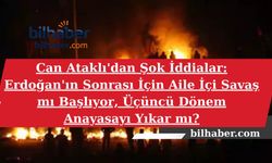 Can Ataklı'dan Şok İddialar: Erdoğan'ın Sonrası İçin Aile İçi Savaş mı Başlıyor, Üçüncü Dönem Anayasayı Yıkar mı?