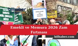 Emekli ve Memura 2026 Zam Fırtınası