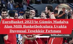 EuroBasket 2025'te Gümüş Madalya Alan Milli Basketbolculara Uçakta Duygusal Teşekkür Fırtınası