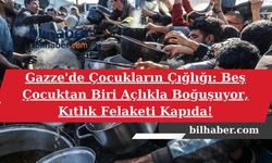 Gazze'de Çocukların Çığlığı: Beş Çocuktan Biri Açlıkla Boğuşuyor, Kıtlık Felaketi Kapıda!