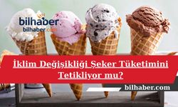 İklim Değişikliği Şeker Tüketimini Tetikliyor mu?