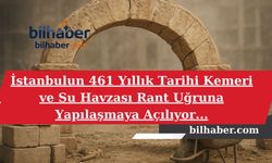 İstanbulun 461 Yıllık Tarihi Kemeri ve Su Havzası Rant Uğruna Yapılaşmaya Açılıyor...