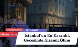 İstanbul'un En Karanlık Gecesinde Gizemli Ölüm: Genç Kadının Dramı Herkesi Sarsıyor