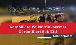 Karabük'te Polise Mukavemet Görüntüleri Şok Etti