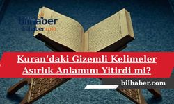 Kuran’daki Gizemli Kelimeler Asırlık Anlamını Yitirdi mi?