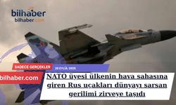 NATO üyesi ülkenin hava sahasına giren Rus uçakları dünyayı sarsan gerilimi zirveye taşıdı