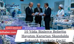 Sağlık Tarihine Kara Leke: 10 Yılda Binlerce Bebeğin Hayatını Karartan Skandalda Bakanlık Harekete Geçti!