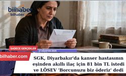 SGK, Diyarbakır'da kanser hastasının eşinden akıllı ilaç için 81 bin TL istedi ve LÖSEV 'Borcunuzu biz öderiz' dedi
