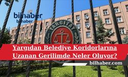 Yargıdan Belediye Koridorlarına Uzanan Gerilimde Neler Oluyor?