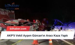 AKP'li Vekil Ayşen Gürcan'ın Aracı Kaza Yaptı