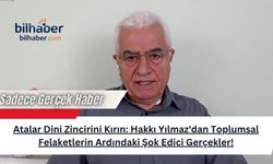 Atalar Dini Zincirini Kırın: Hakkı Yılmaz'dan Toplumsal Felaketlerin Ardındaki Şok Edici Gerçekler!