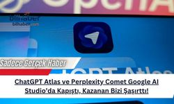 ChatGPT Atlas ve Perplexity Comet Google AI Studio’da Kapıştı, Kazanan Bizi Şaşırttı!