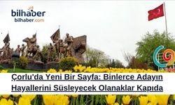 Çorlu'da Yeni Bir Sayfa: Binlerce Adayın Hayallerini Süsleyecek Olanaklar Kapıda