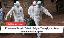Ebola'nın Sessiz Zaferi: Salgın Yavaşlıyor, Ama Tehlike Hâlâ Kapıda