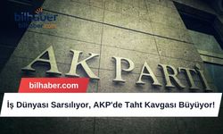 İş Dünyası Sarsılıyor, AKP'de Taht Kavgası Büyüyor!