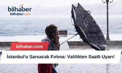 İstanbul'u Sarsacak Fırtına: Valilikten Saatli Uyarı!