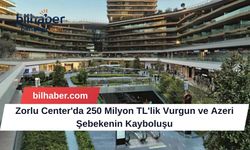 Zorlu Center'da 250 Milyon TL'lik Vurgun ve Azeri Şebekenin Kayboluşu