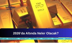2026’da Altında Neler Olacak?