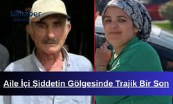 Aile İçi Şiddetin Gölgesinde Trajik Bir Son