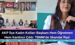 AKP İlçe Kadın Kolları Başkanı Hem Öğretmen Hem Kantinci Çıktı: TBMM'de Skandal İfşa!