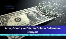 Altın, Gümüş ve Bitcoin Doların Saltanatını Bitiriyor!