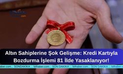 Altın Sahiplerine Şok Gelişme: Kredi Kartıyla Bozdurma İşlemi 81 İlde Yasaklanıyor!