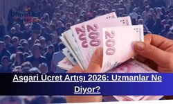 Asgari Ücret Artışı 2026: Uzmanlar Ne Diyor?