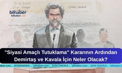 Avrupa İnsan Hakları Mahkemesi'nin "Siyasi Amaçlı Tutuklama" Kararının Ardından Demirtaş ve Kavala İçin Neler Olacak?