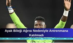 Ayak Bileği Ağrısı Nedeniyle Antrenmana Katılmadı