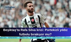 Beşiktaş'ta Rafa Silva krizi: Portekizli yıldız futbolu bırakıyor mu?