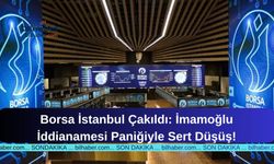 Borsa İstanbul Çakıldı: İmamoğlu İddianamesi Paniğiyle Sert Düşüş!