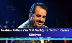 brahim Tatlıses'in Mal Varlığına Tedbir Kararı Sürüyor