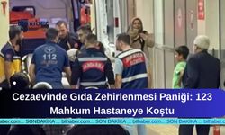 Cezaevinde Gıda Zehirlenmesi Paniği: 123 Mahkum Hastaneye Koştu