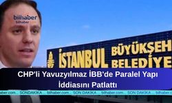 CHP'li Yavuzyılmaz İBB'de Paralel Yapı İddiasını Patlattı