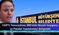 CHP'li Yavuzyılmaz İBB'deki Büyük Soygunu ve Paralel Yapılanmayı Belgeledi