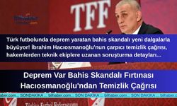 Deprem Var Bahis Skandalı Fırtınası Hacıosmanoğlu'ndan Temizlik Çağrısı