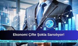 Ekonomi Çifte Şokla Sarsılıyor!