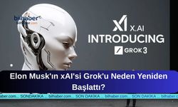 Elon Musk'ın xAI'si Grok'u Neden Yeniden Başlattı?