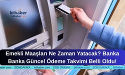 Emekli Maaşları Ne Zaman Yatacak? Banka Banka Güncel Ödeme Takvimi Belli Oldu!