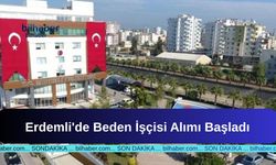Erdemli'de Beden İşçisi Alımı Başladı